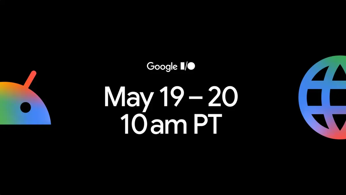 Google I/O 2026 am 19.-20. Mai Android 17 und KI-Neuheiten erwartet